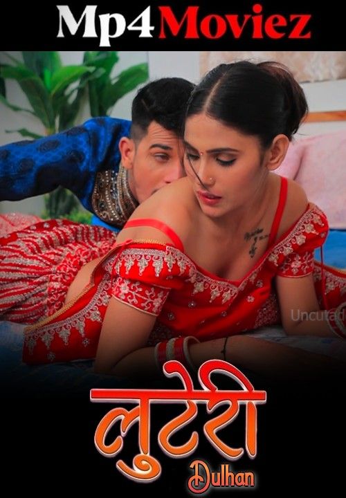 Luteri Dulhan (2023) S01E01 Hindi UncutAdda [Extended] Web Series download full movie